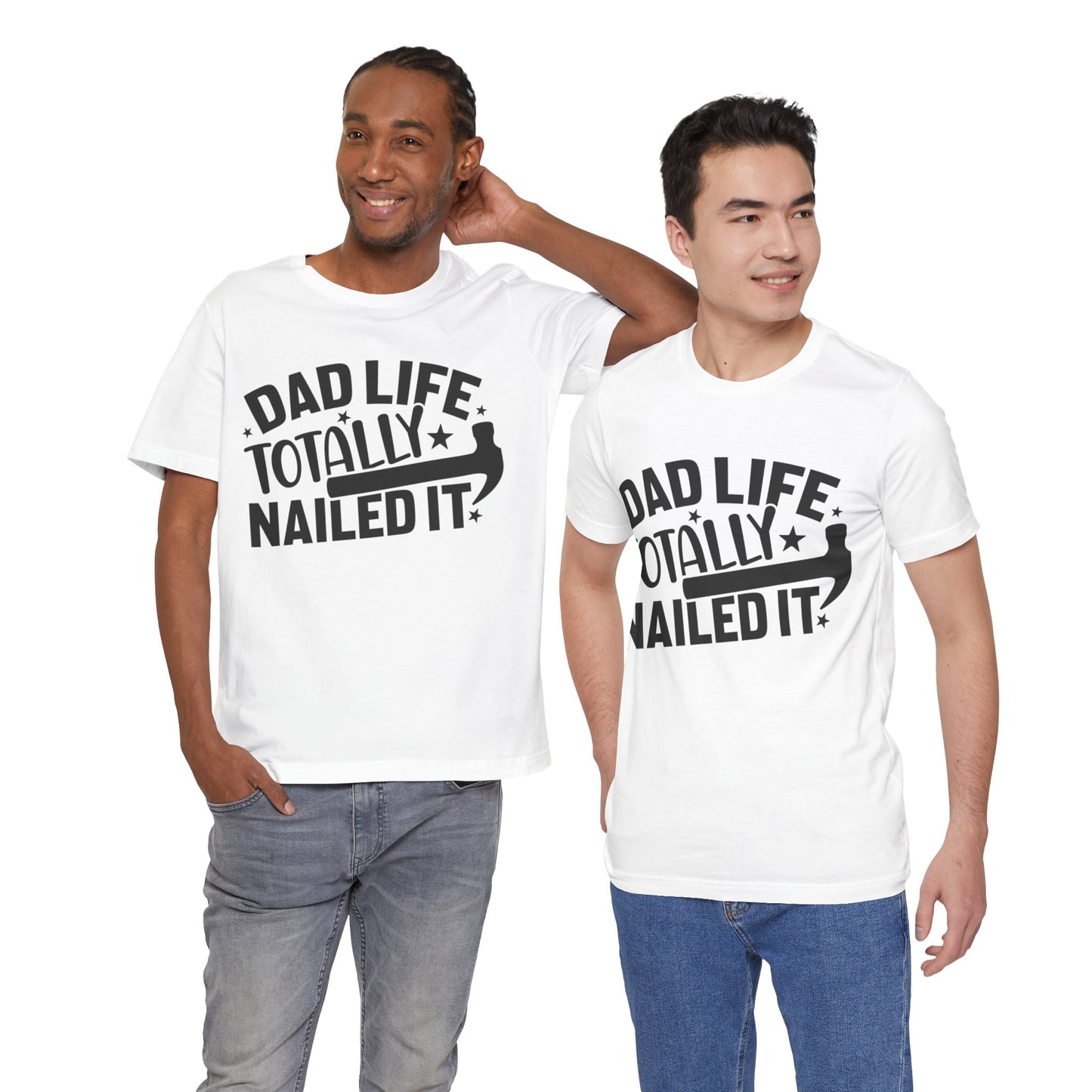 Dad Life Totally Nailed It Jersey Short Sleeve Tee