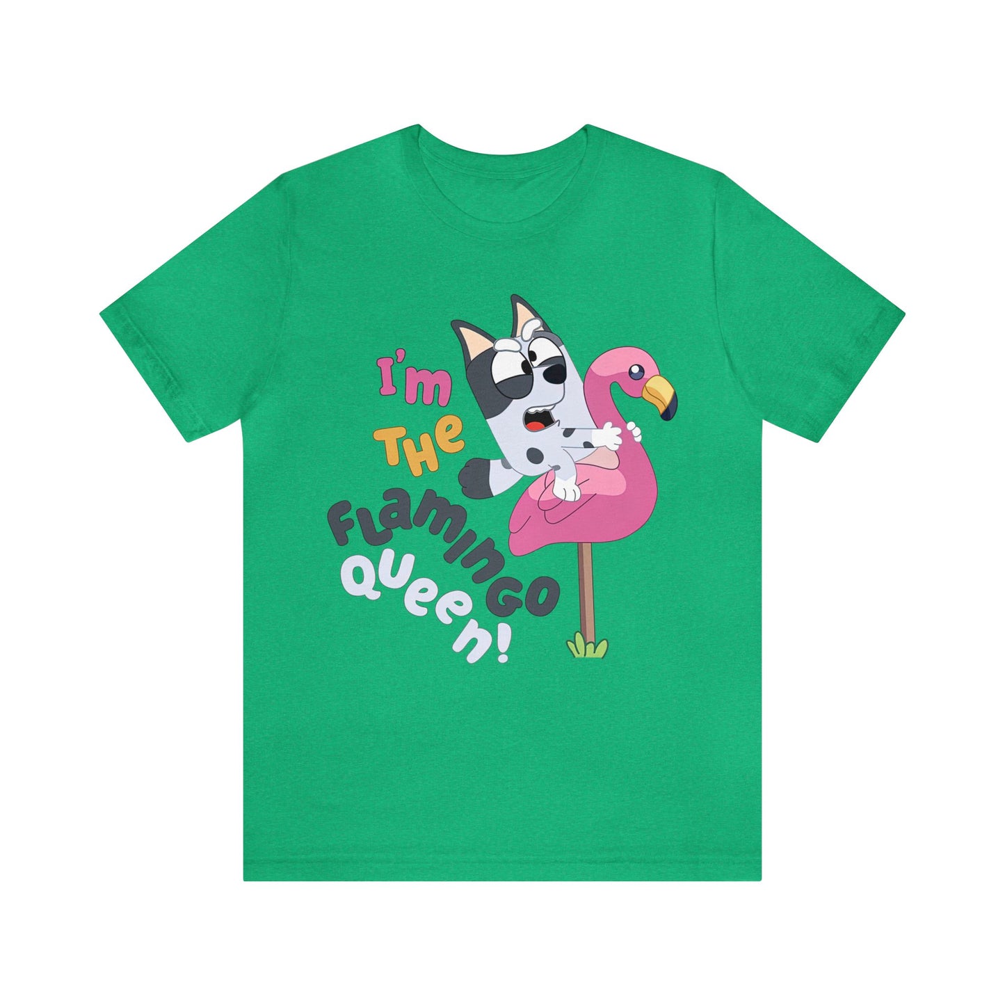 I'm the flamingo queen Short Sleeve Tshirt