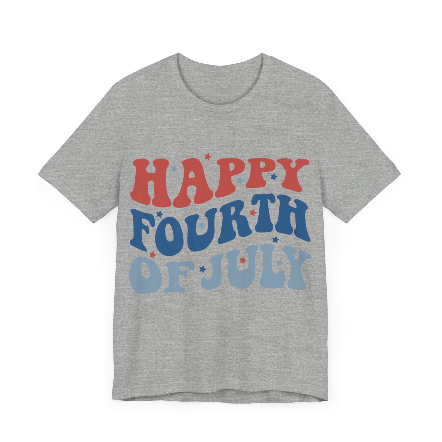 HAPPY FOURTH OF JULY Jersey Short Sleeve Tee