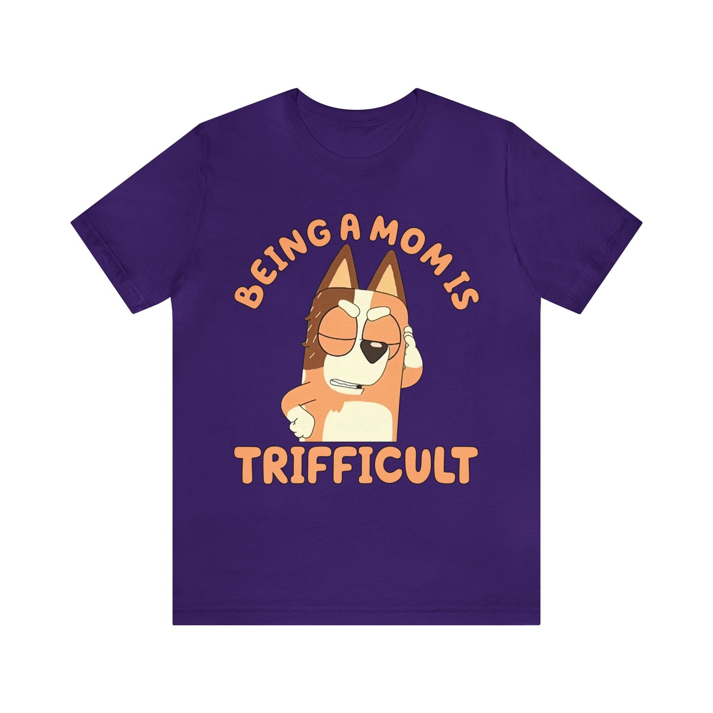 Being a Mom is Trifficult Short Sleeve Tshirt