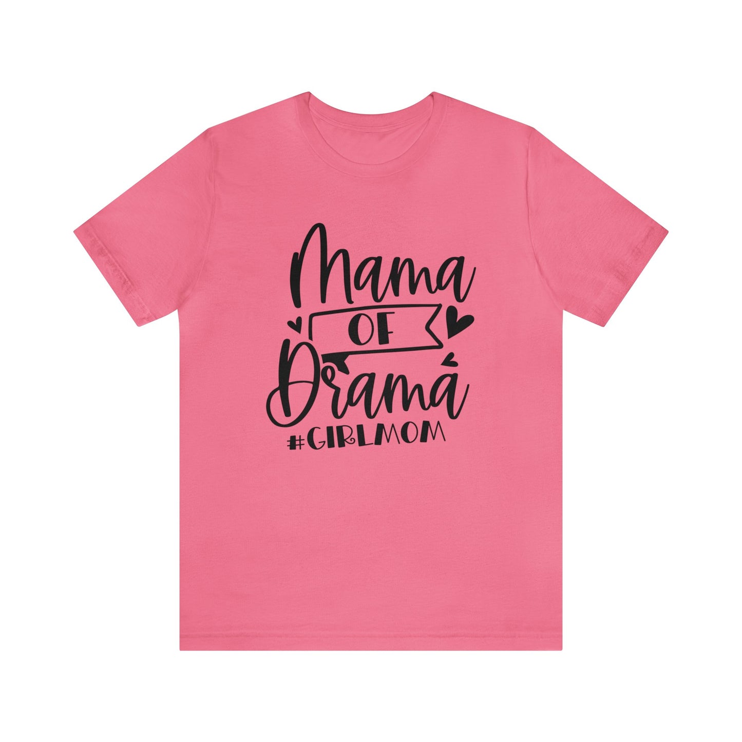 Mama of Drama #Girlmom short sleeve tshirt