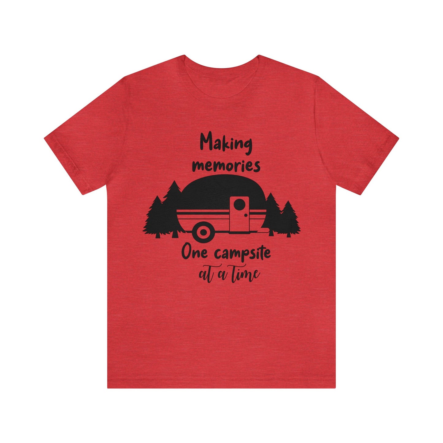 Making Memories One Campsite at a Time Short Sleeve Tshirt