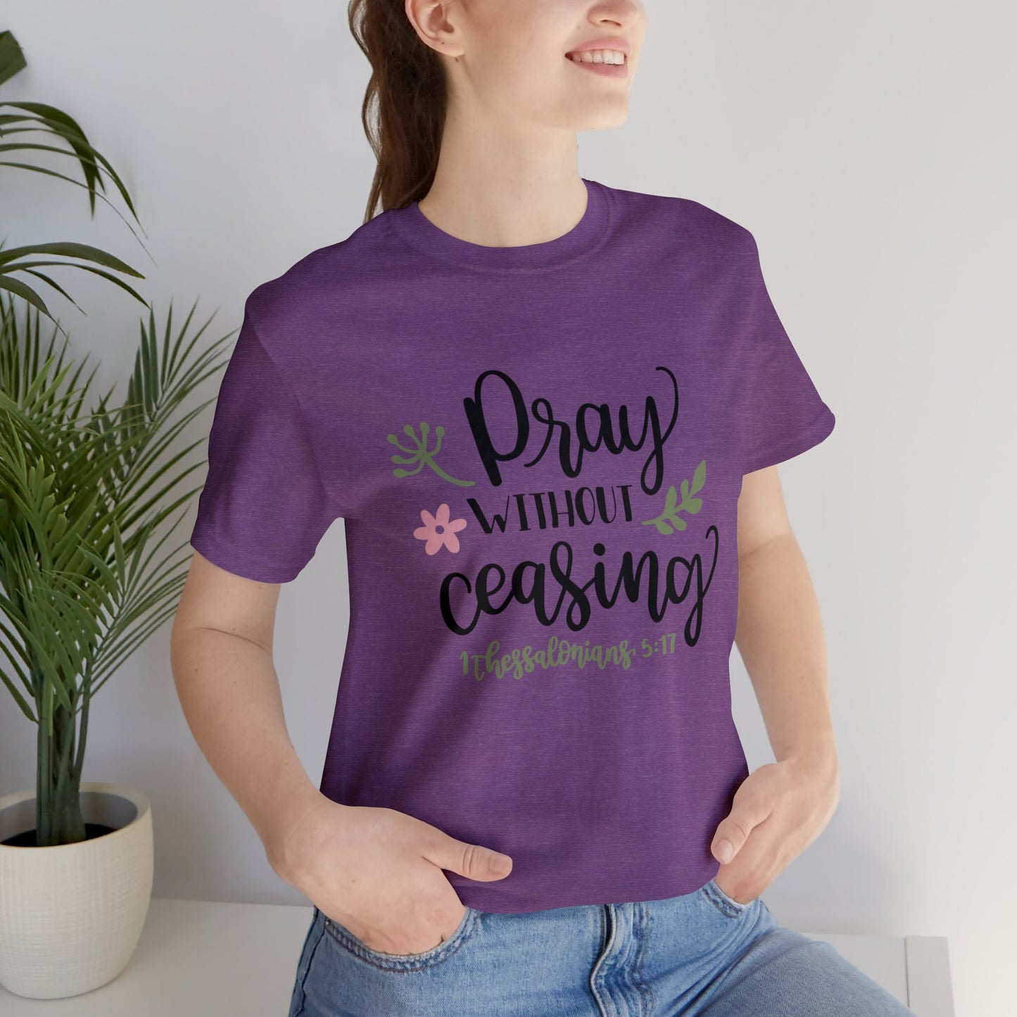 Pray Without Ceasing Short Sleeve Tshirt