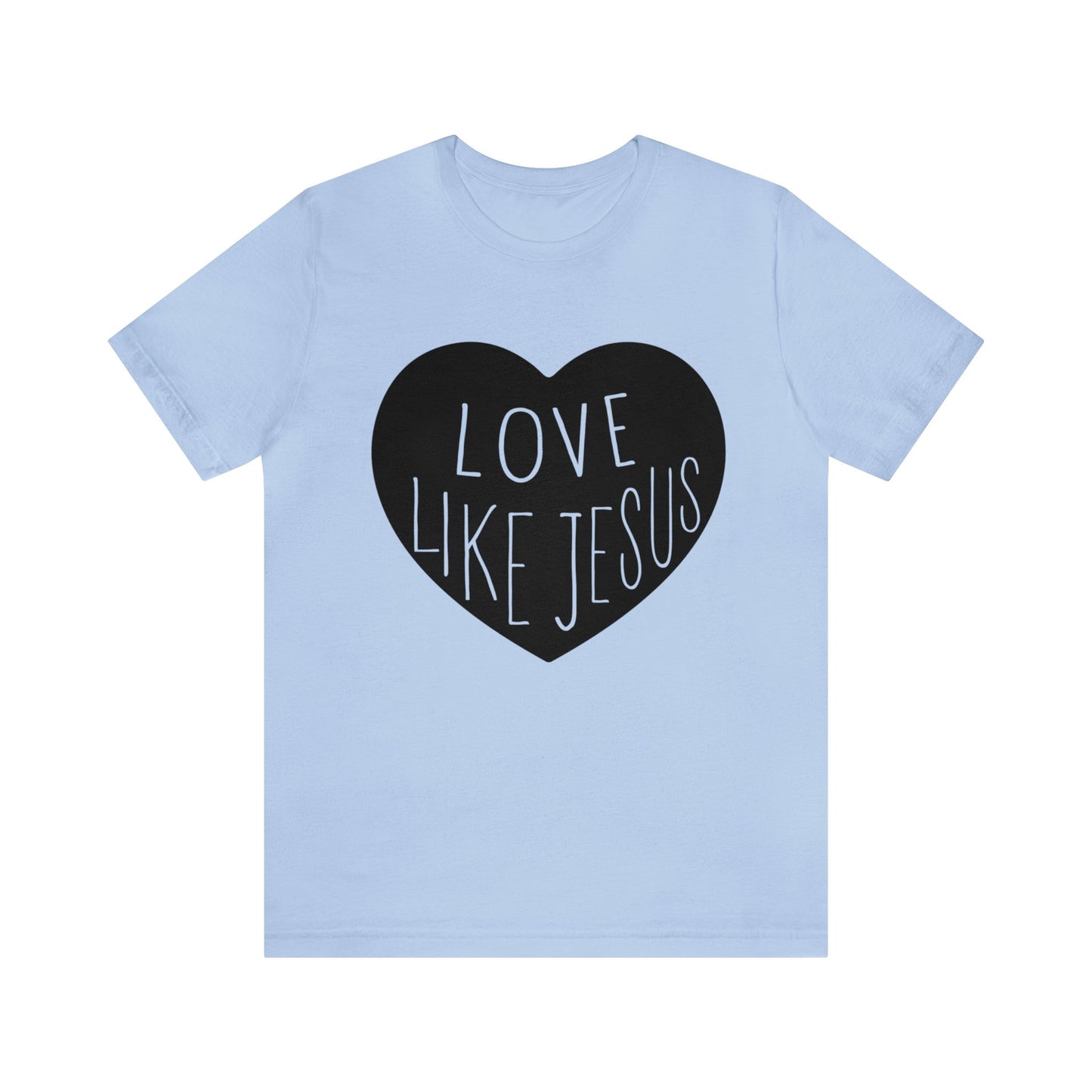 Love like Jesus Short sleeve Tshirt