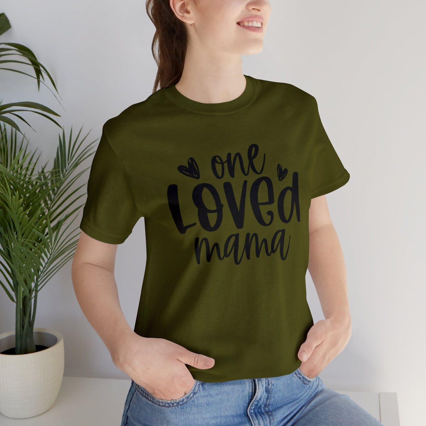 One Loved Mama short sleeve tshirt