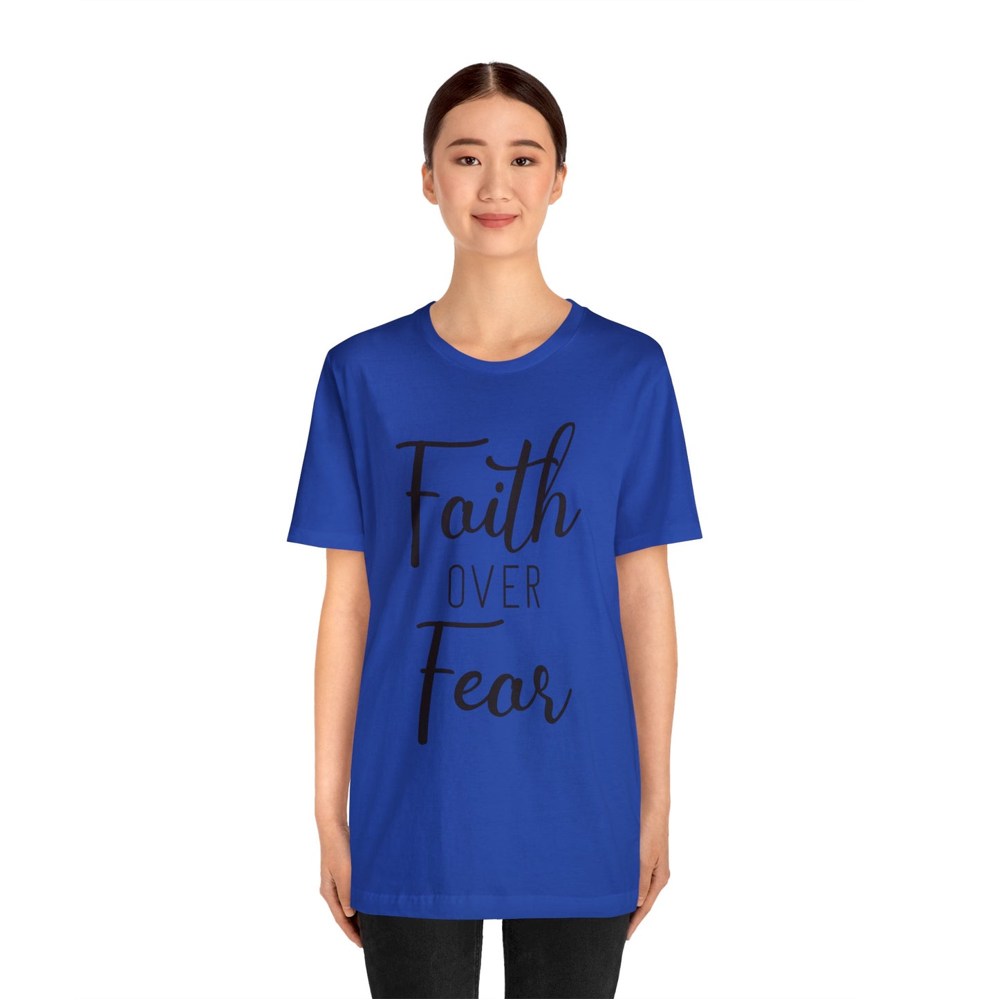 Faith over Fear Short sleeve Tshirt