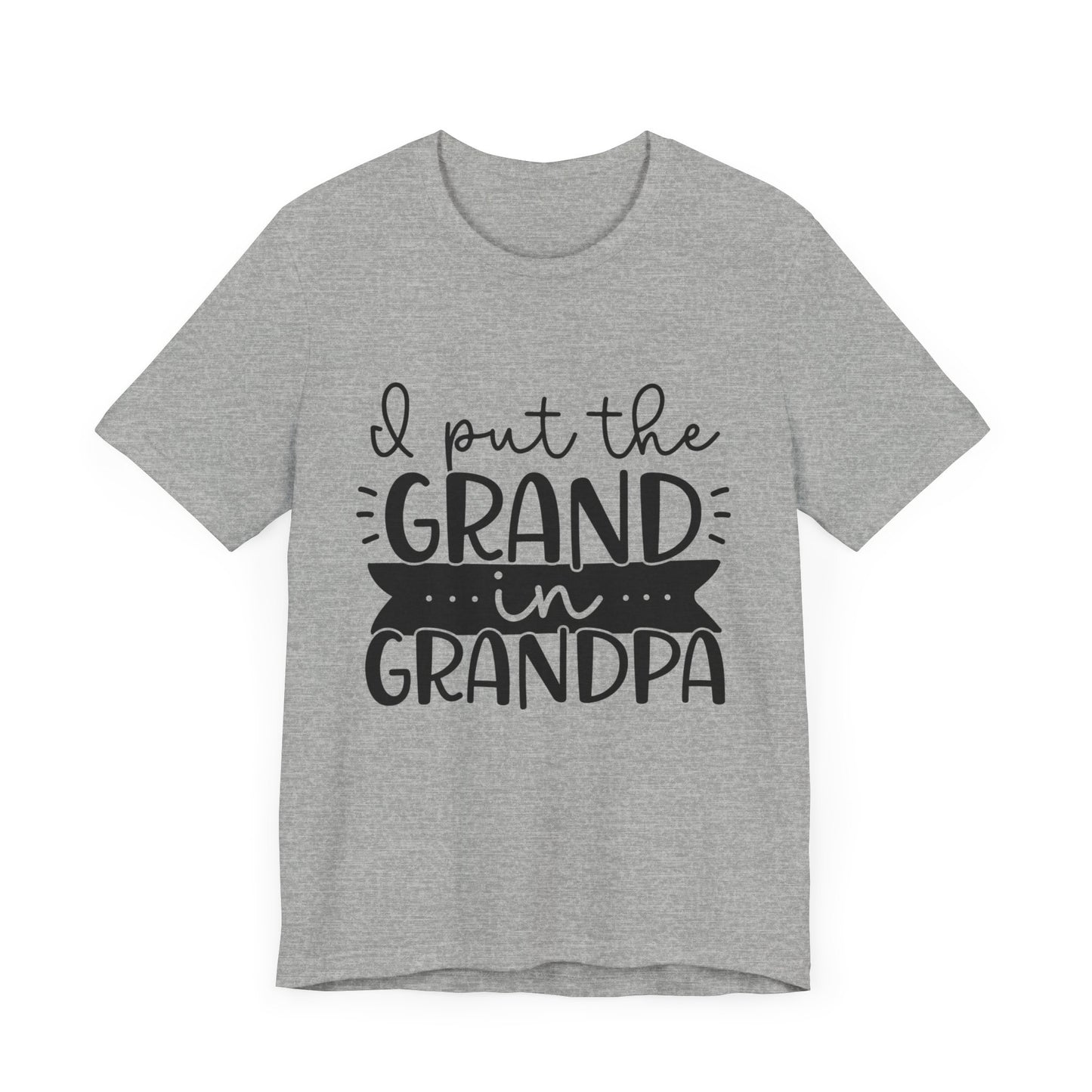 I Put the Grand in Grandpa Jersey Short Sleeve Tee
