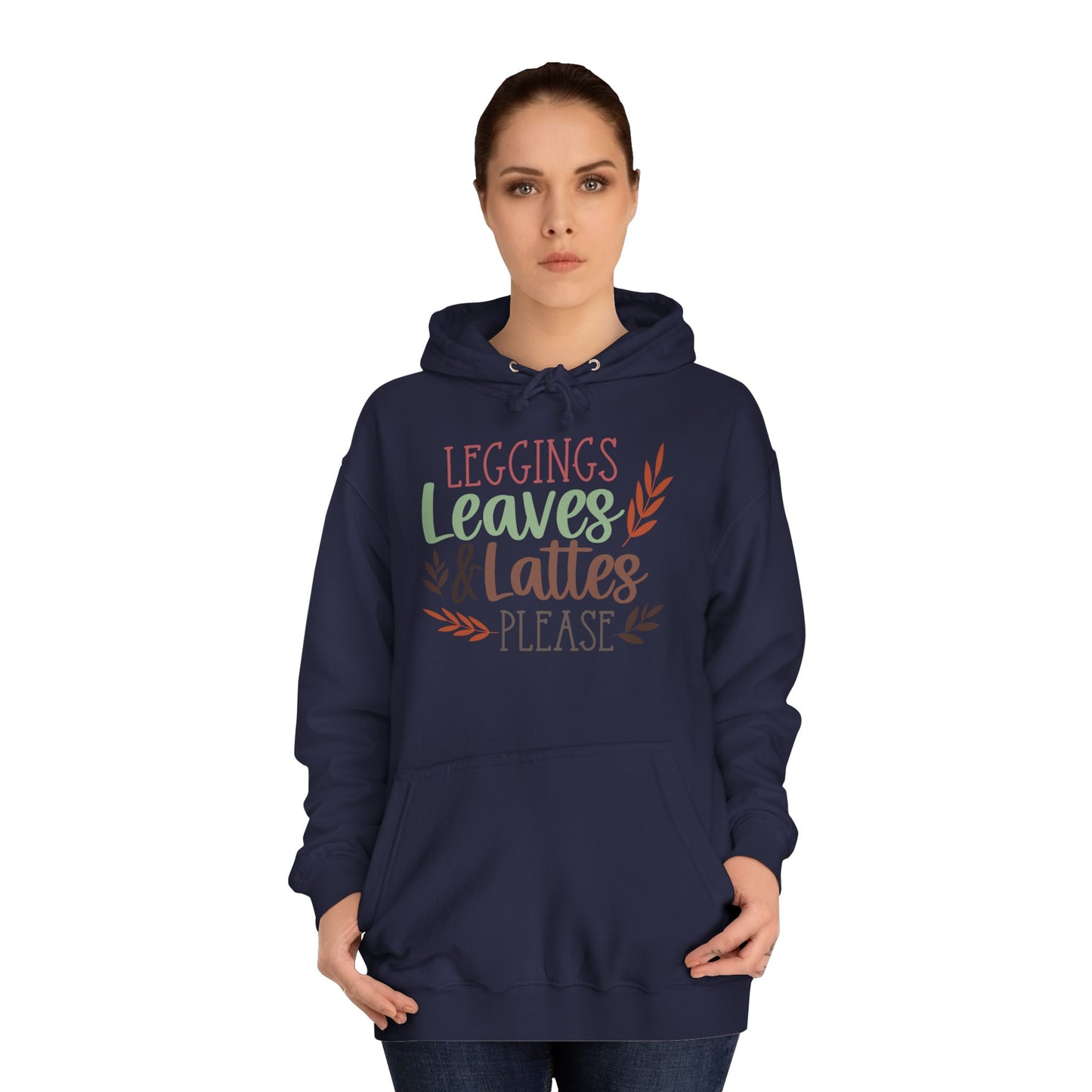 Leggings, Leaves & Lattes Please College Hoodie