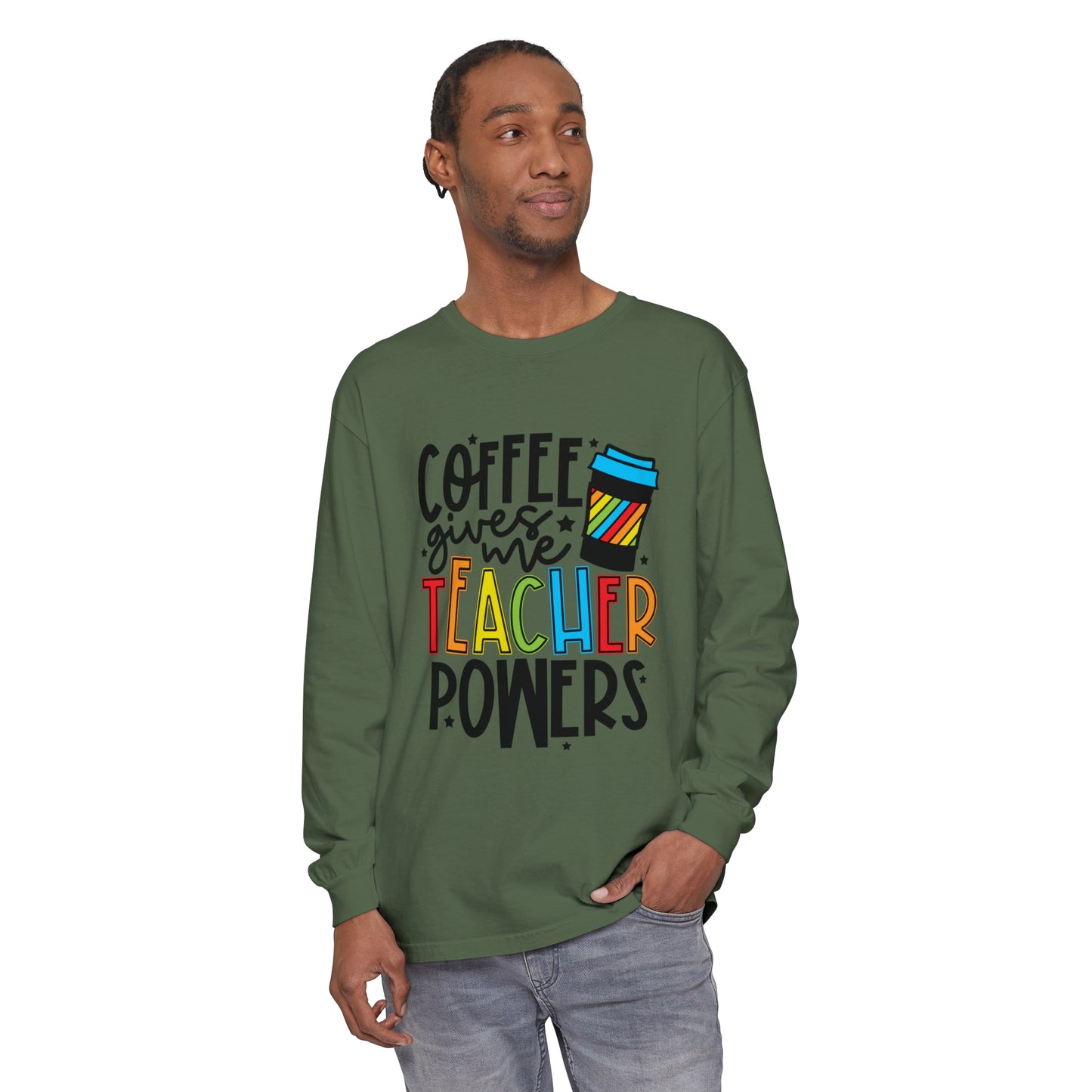 Coffee Gives Me Teacher Powers Long Sleeve T-Shirt