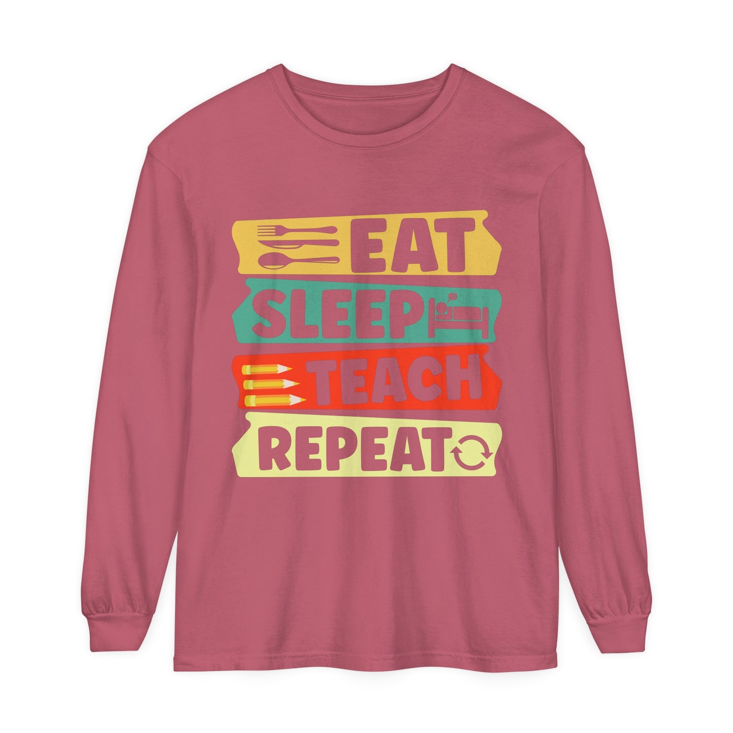 Eat Sleep Teach Repeat Long Sleeve T-Shirt