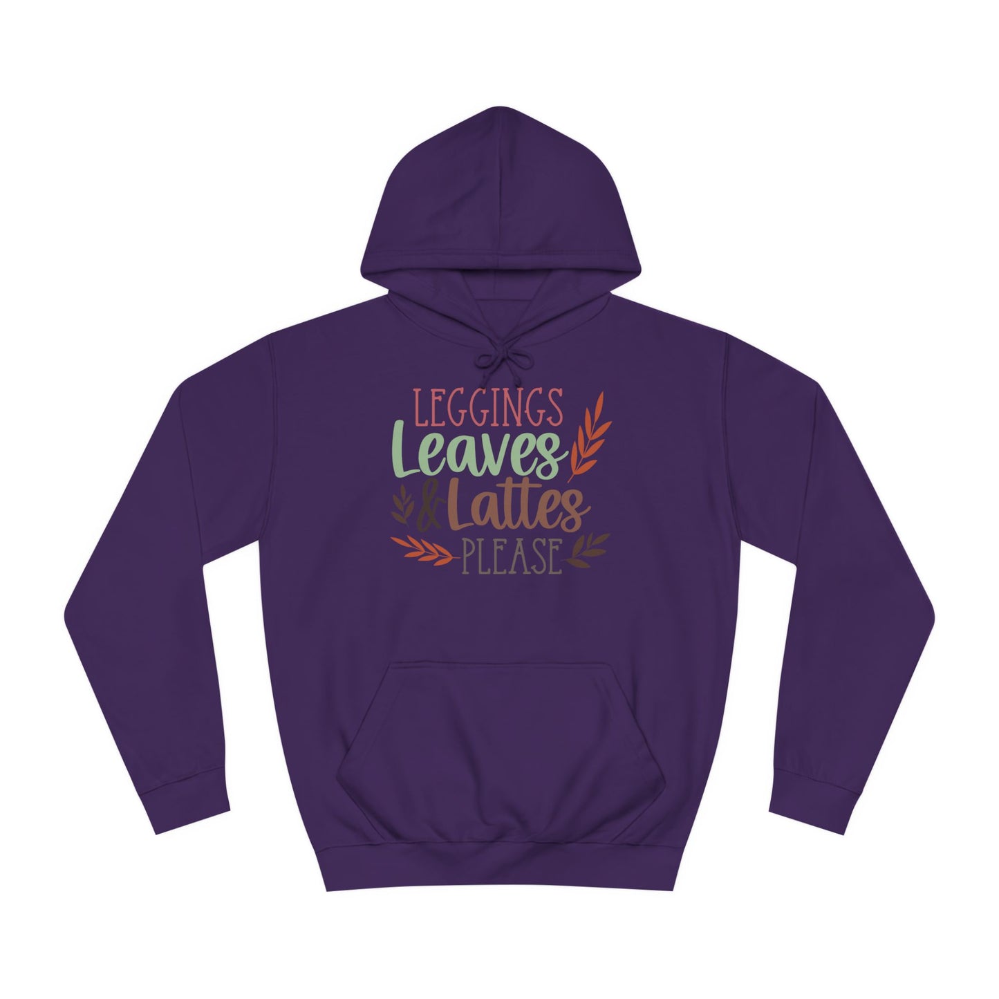 Leggings, Leaves & Lattes Please College Hoodie