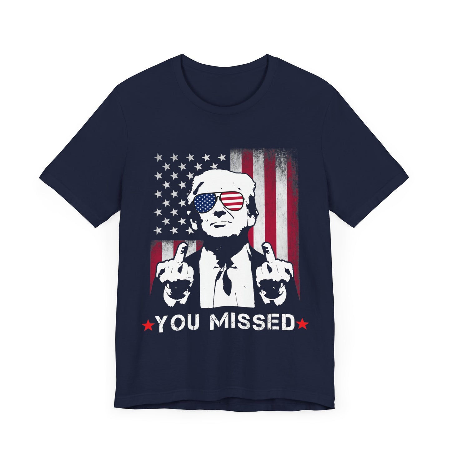 Trump - You Missed Jersey Short Sleeve Tee
