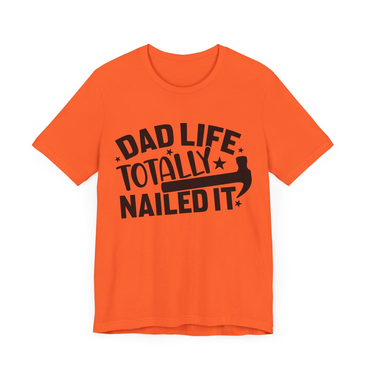 Dad Life Totally Nailed It Jersey Short Sleeve Tee
