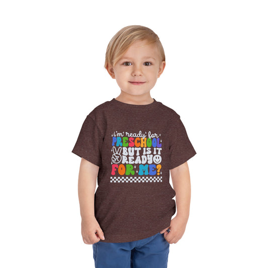 I'm Ready for Preschool...Toddler Short Sleeve Tee