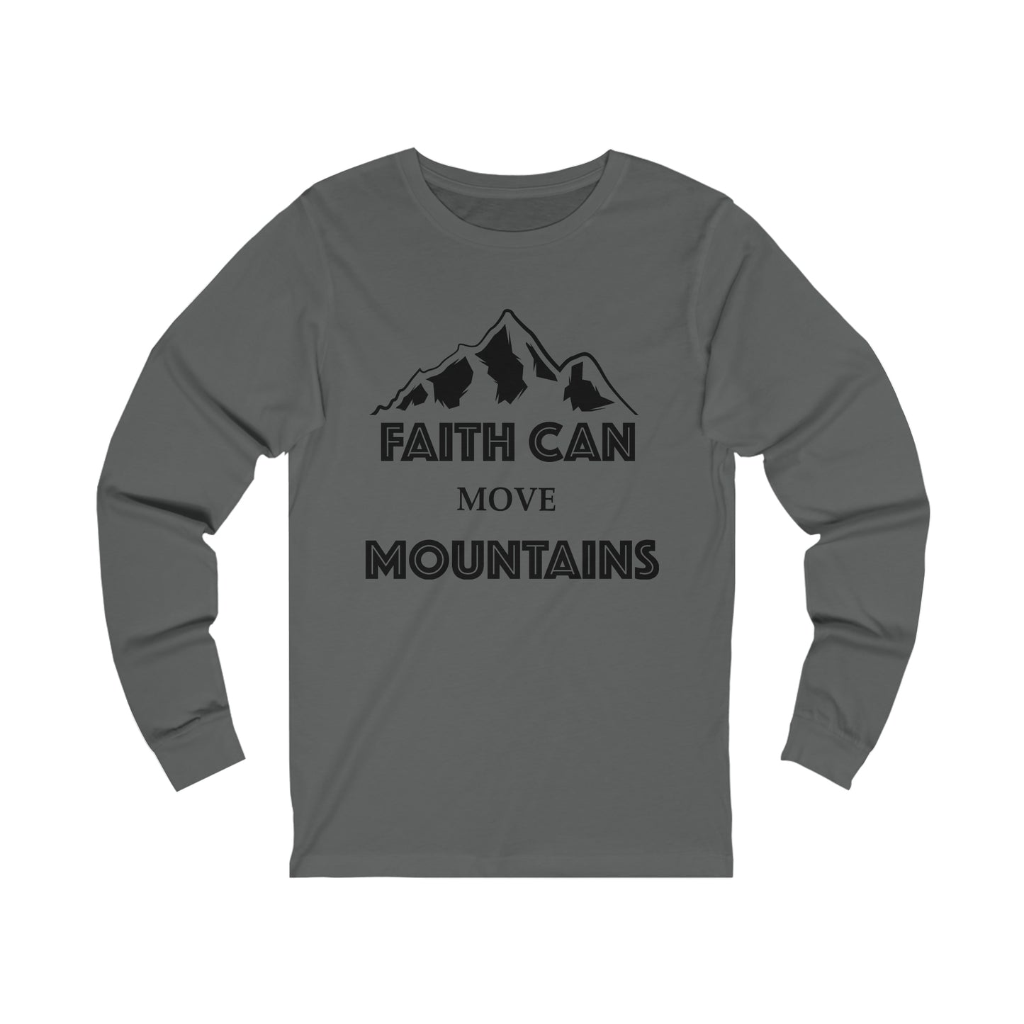 Faith can move mountains Long sleeve Tshirt