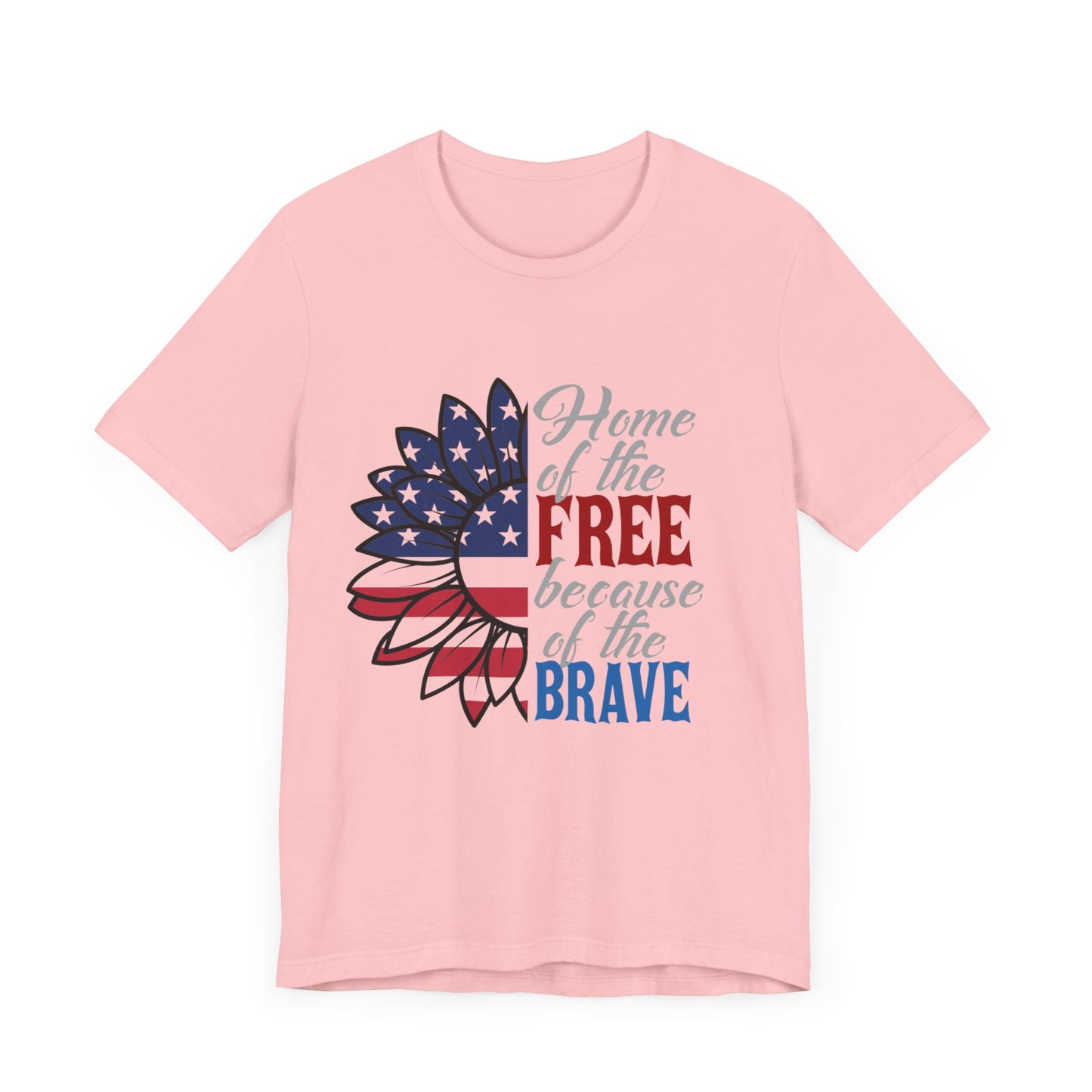 Home of the Free Because of the Brave Jersey Short Sleeve Tee