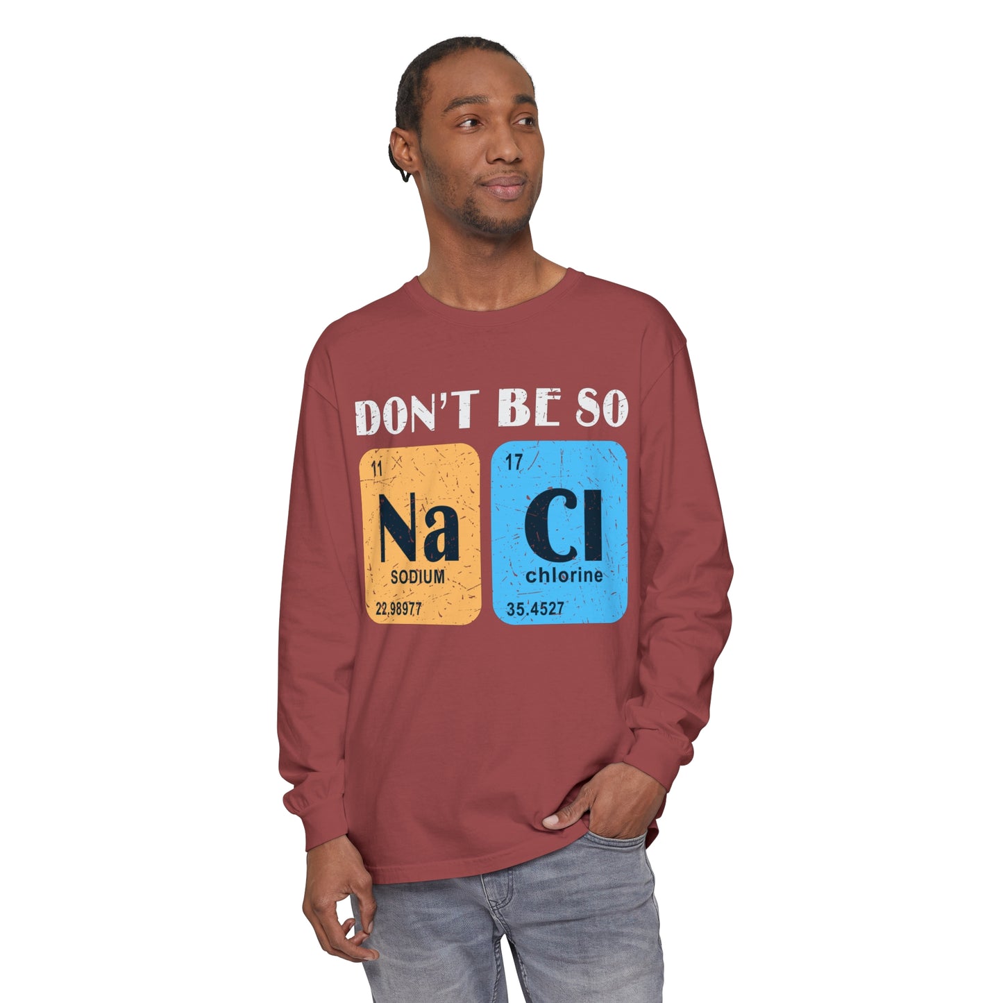 Don't Bes Salty (NaCl) Long Sleeve T-Shirt