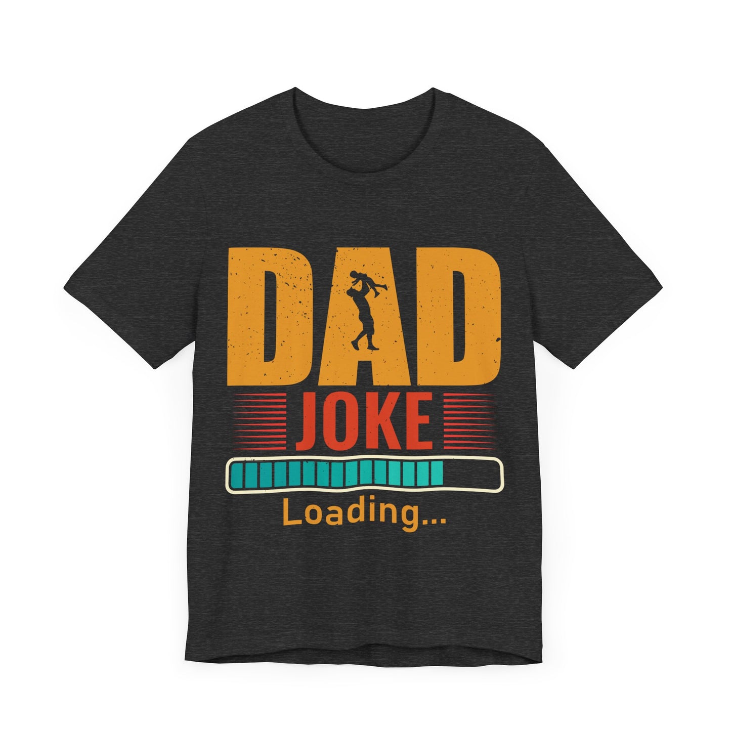 Dad Joke Loading.... Jersey Short Sleeve Tee