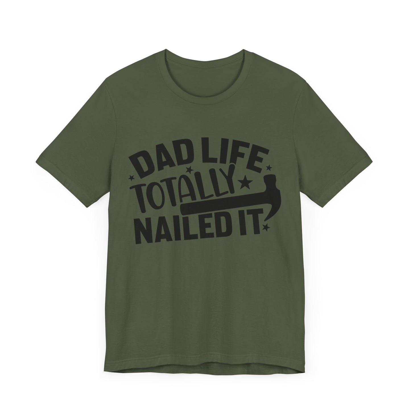 Dad Life Totally Nailed It Jersey Short Sleeve Tee