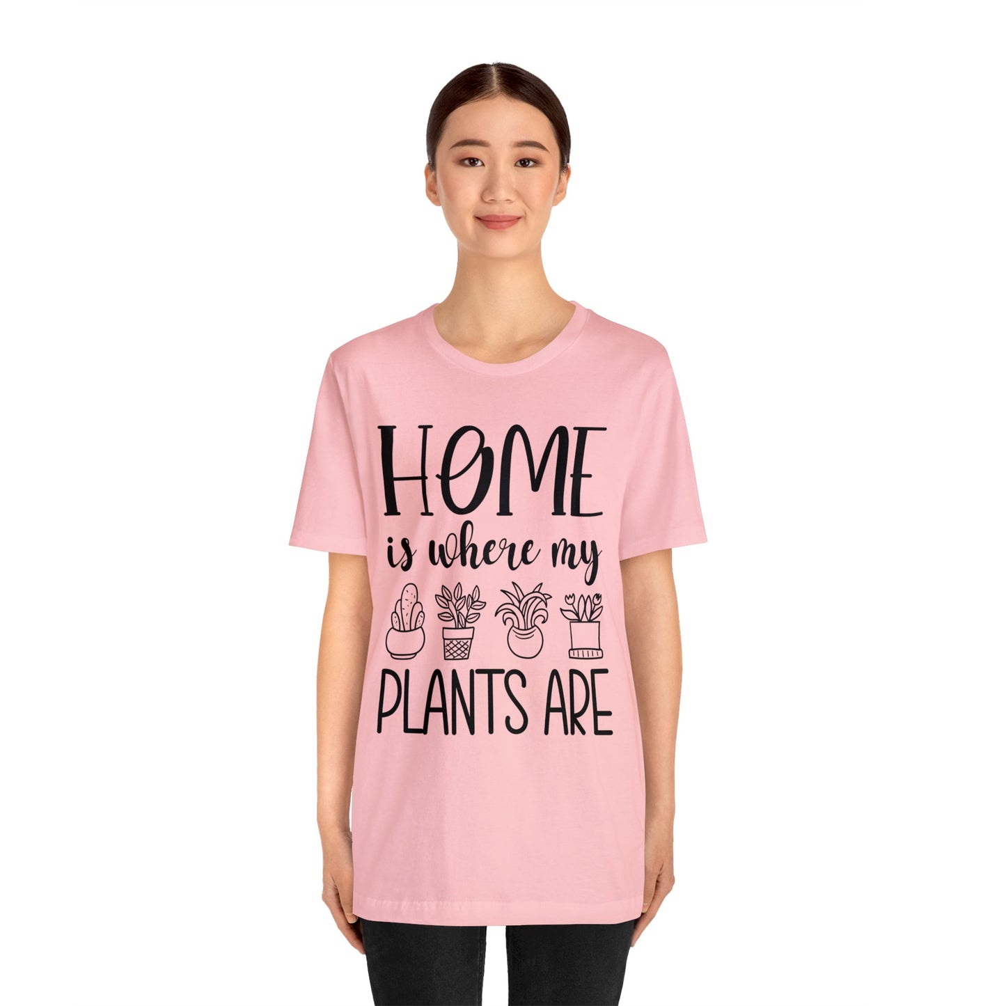 Home is where my Plants Are Short Sleeve Tee