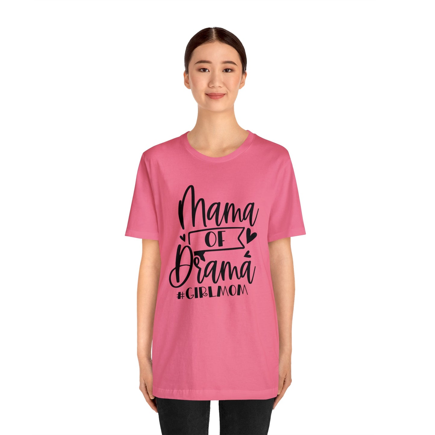 Mama of Drama #Girlmom short sleeve tshirt