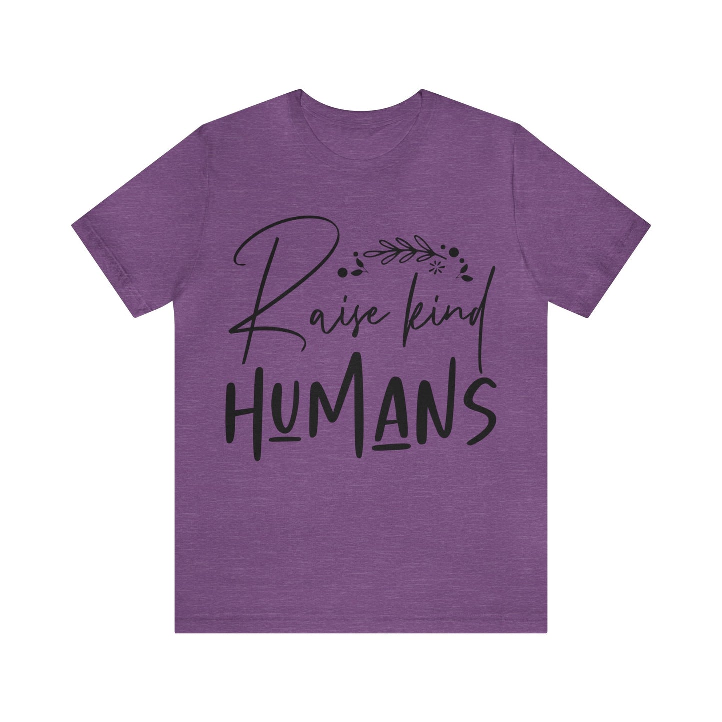 Raise King Humans Short Sleeve Tshirt