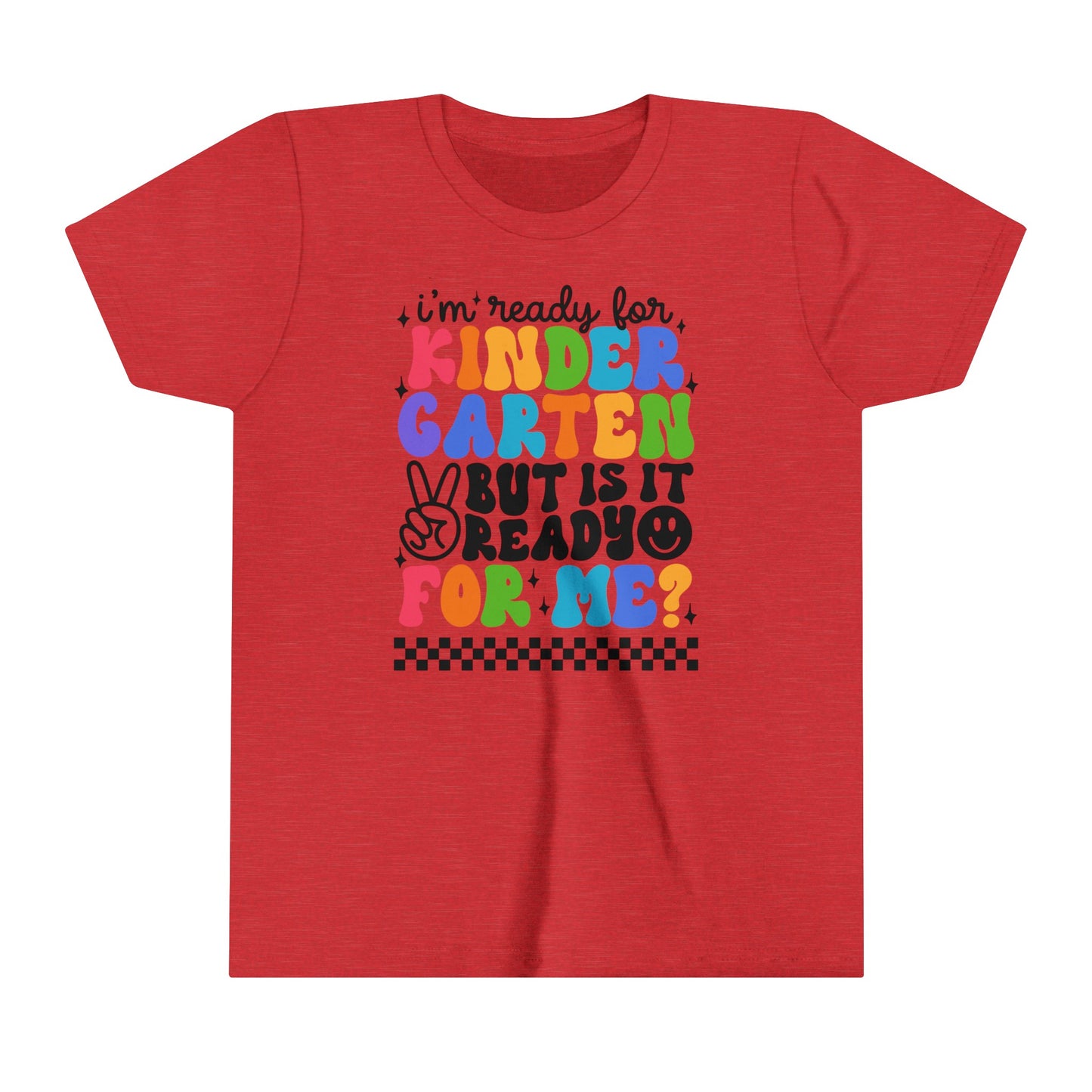 I'm Ready for Kindergarten....Youth Short Sleeve Tee