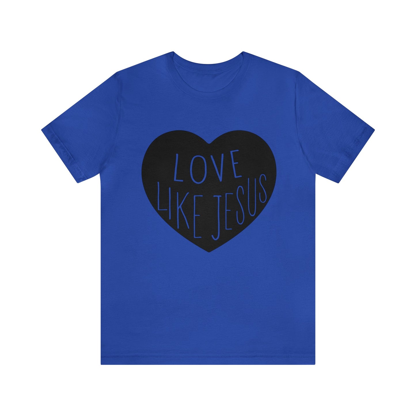Love like Jesus Short sleeve Tshirt