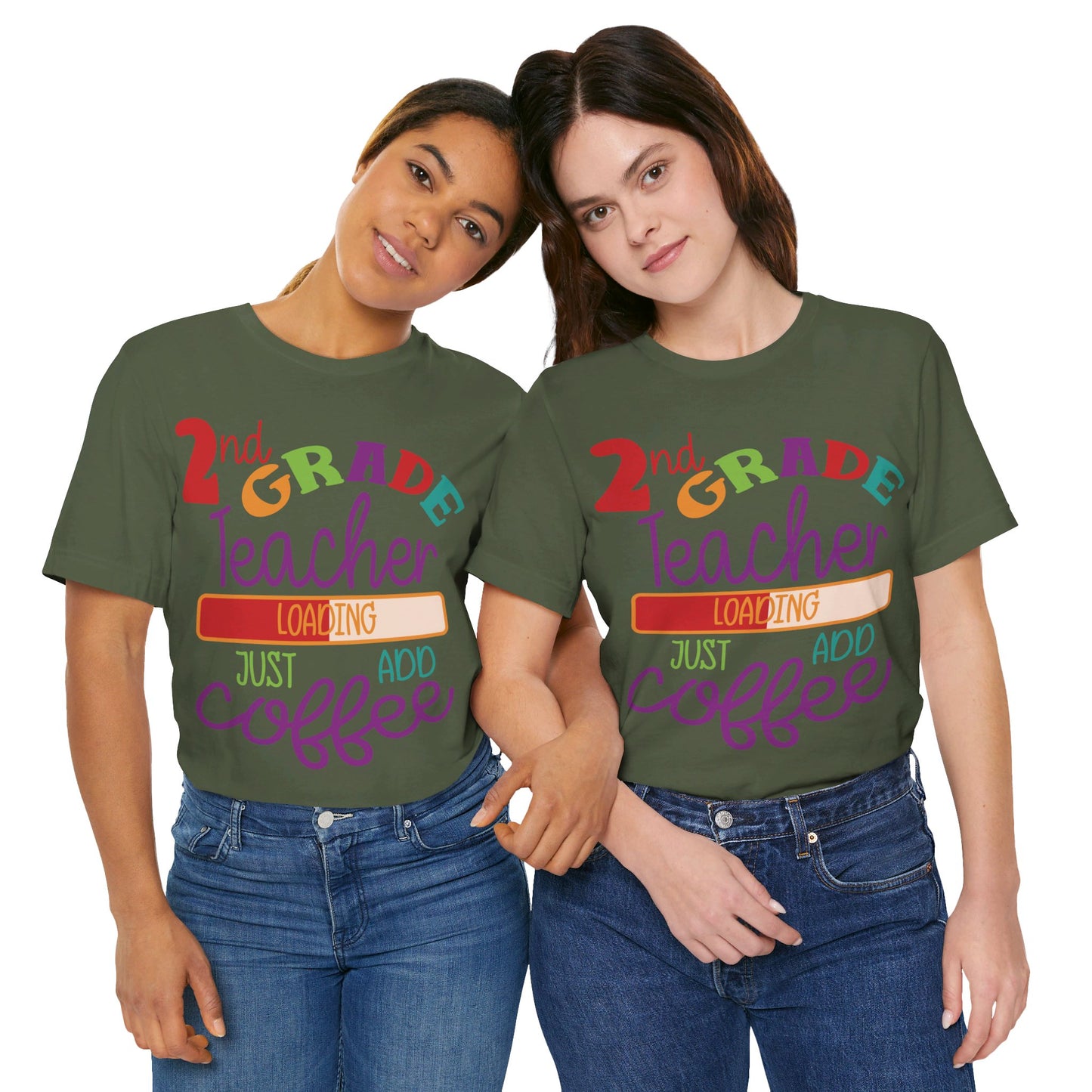 2nd Grade Teacher Loading Just Add Coffee Jersey Short Sleeve Tee