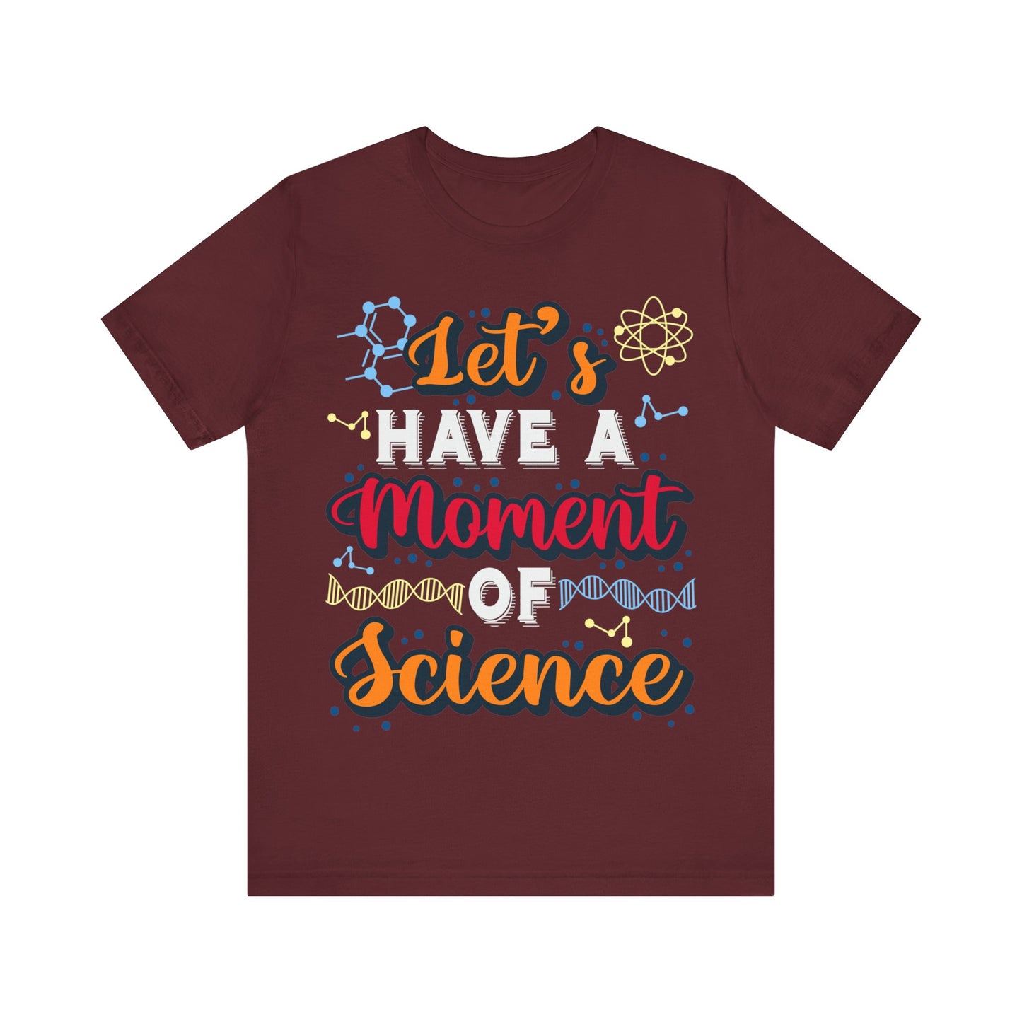 Let's Have a Moment of Science Jersey Short Sleeve Tee