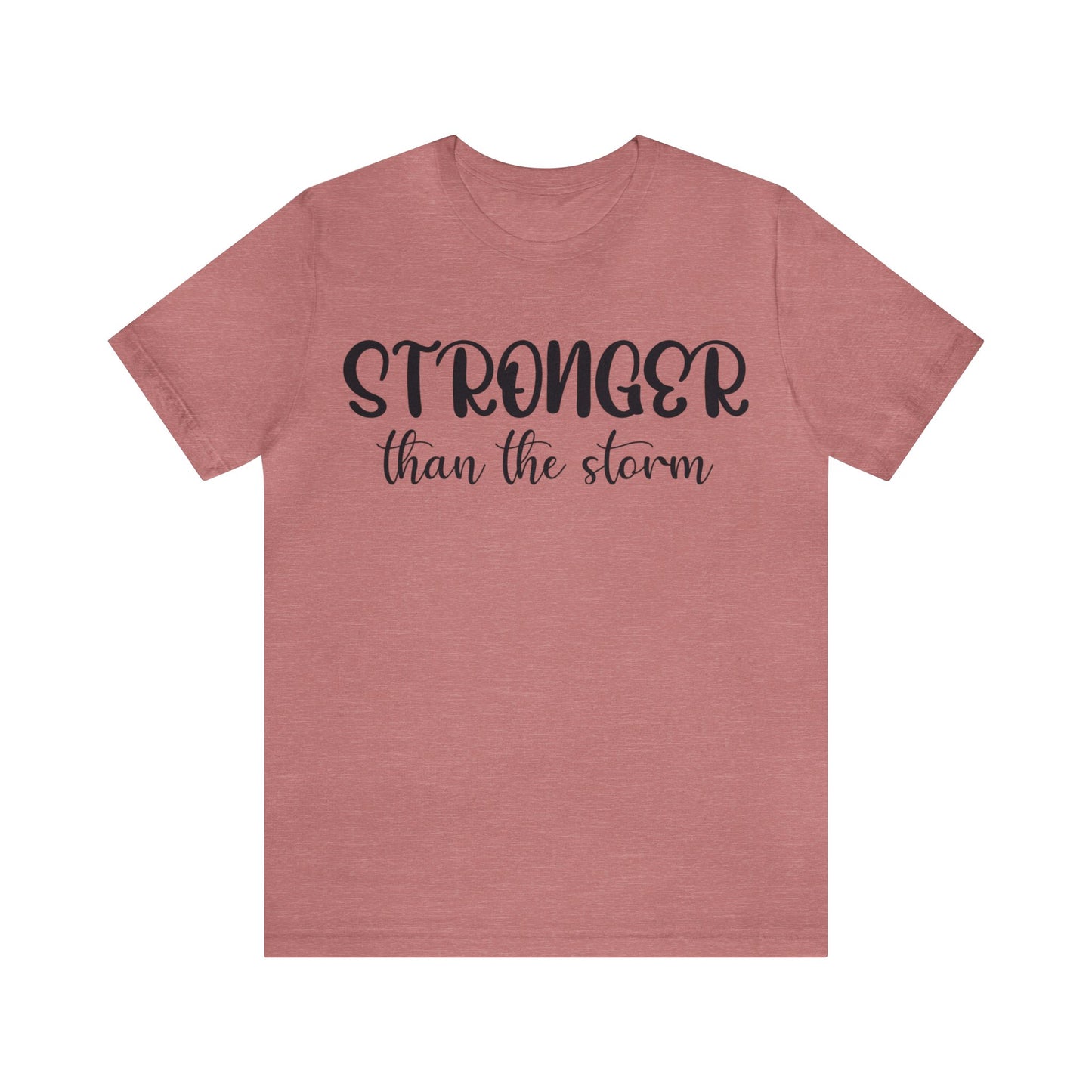 Stronger than the storm Short sleeve Tshirt
