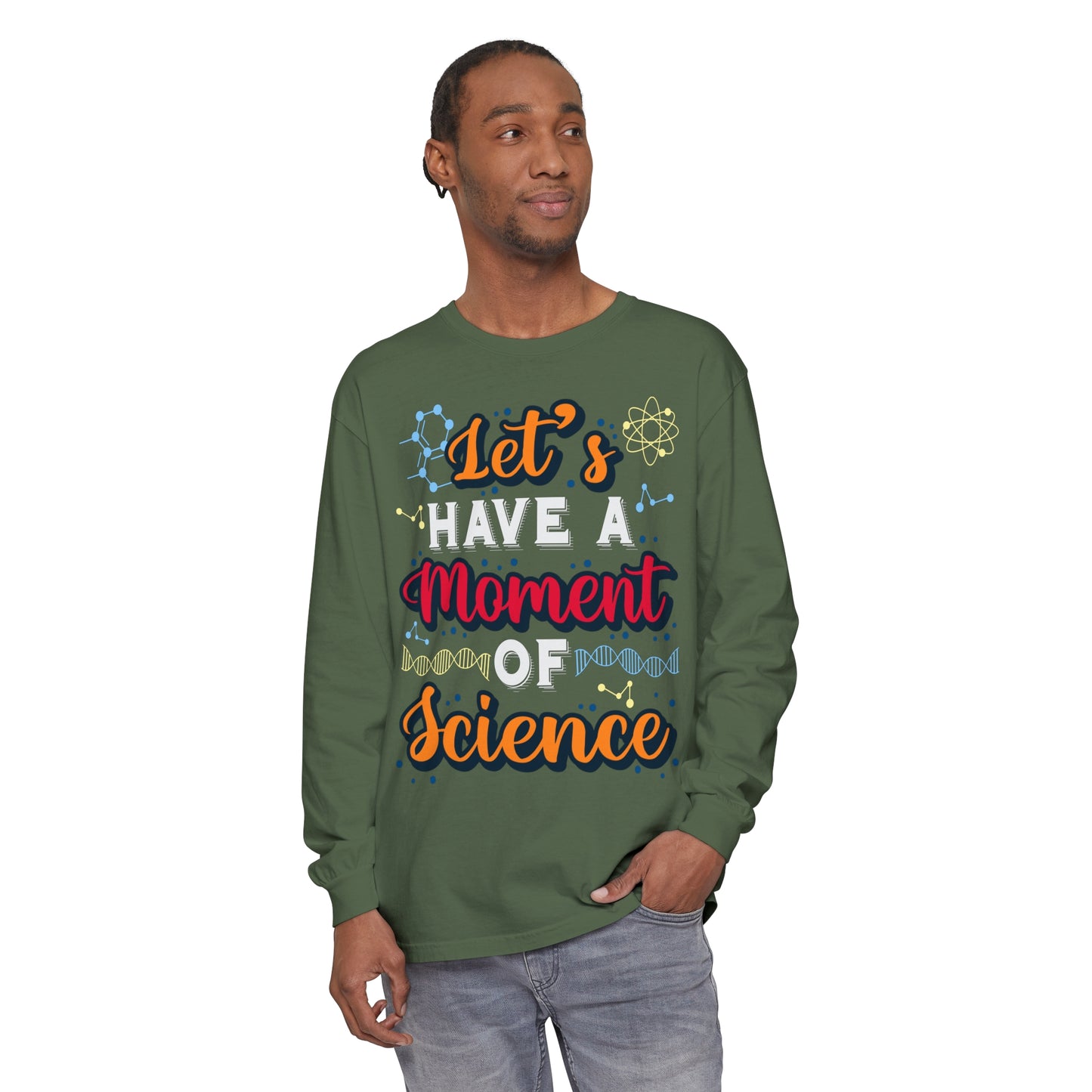 Let's Have a Moment of Science Long Sleeve T-Shirt