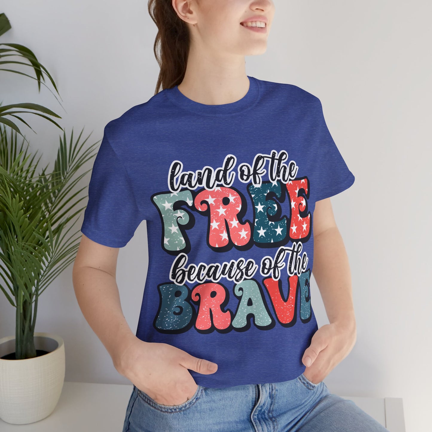 Land of the Free because of the Brave Jersey Short Sleeve Tee