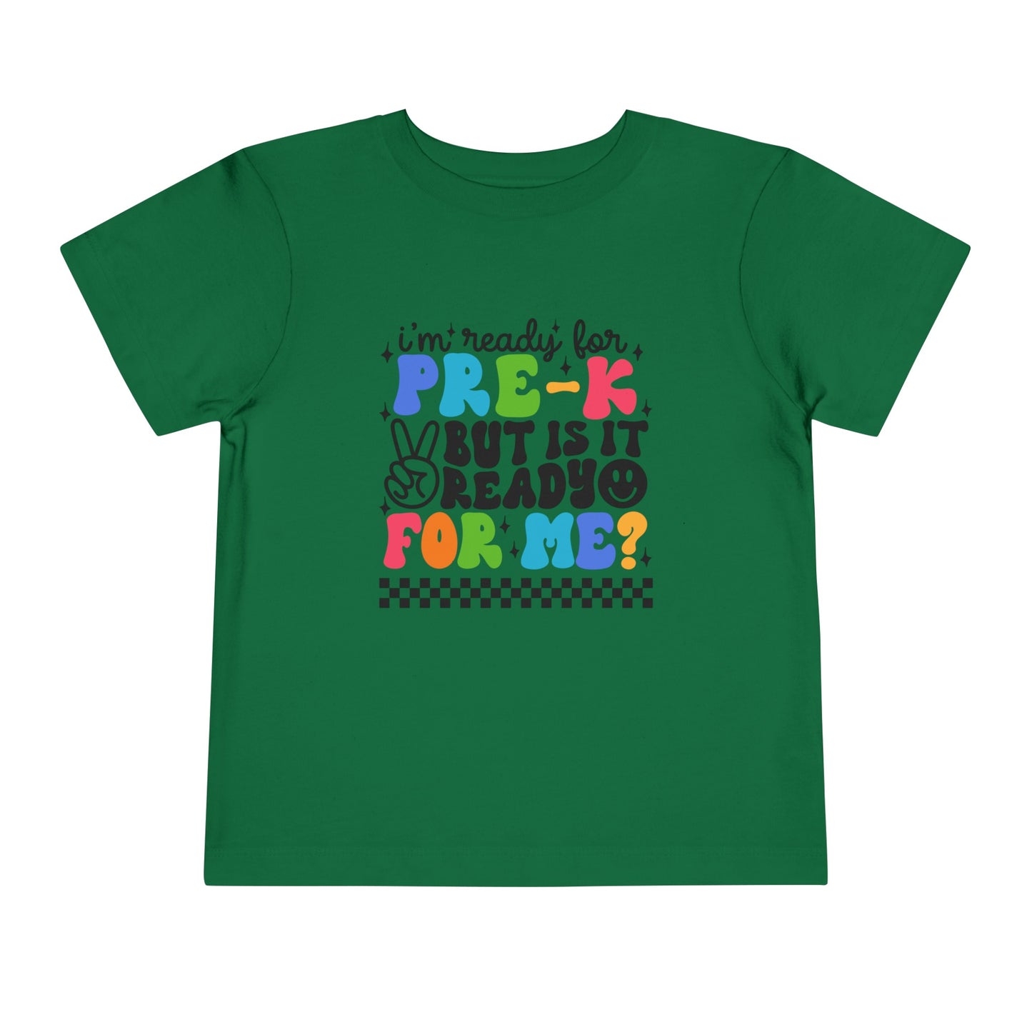 I'm Ready for Pre-K ...Toddler Short Sleeve Tee