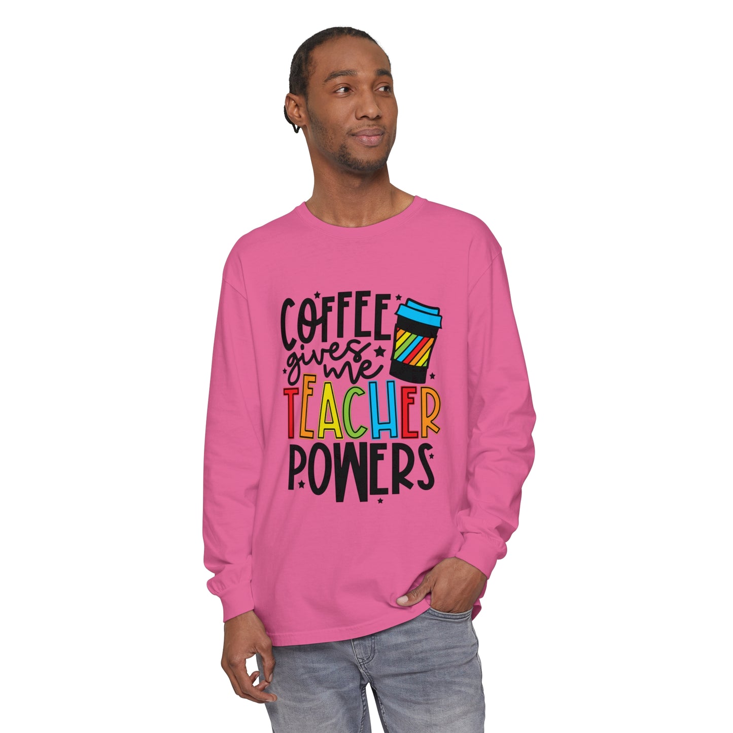 Coffee Gives Me Teacher Powers Long Sleeve T-Shirt