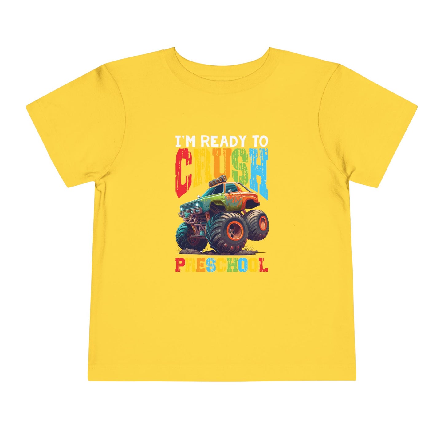 I'm Ready to Crush Preschool Toddler Short Sleeve Tee