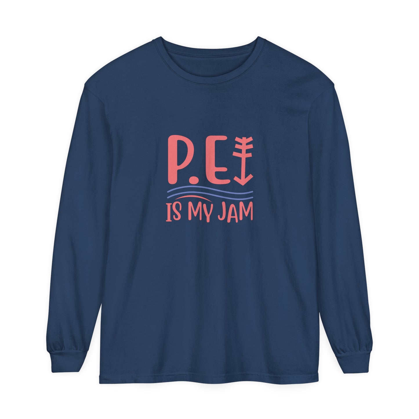 P.E. Is My Jam Long Sleeve T-Shirt