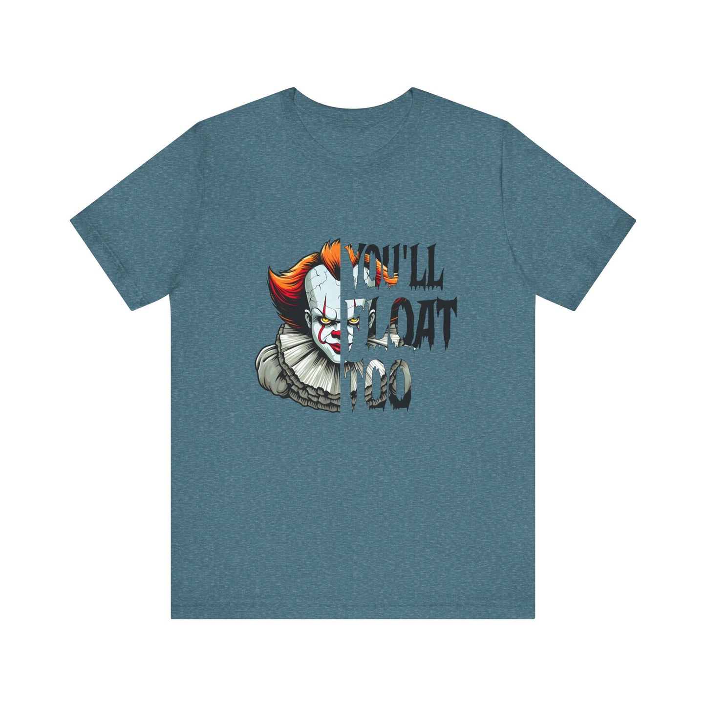 You'll Float too Jersey Short Sleeve Tee