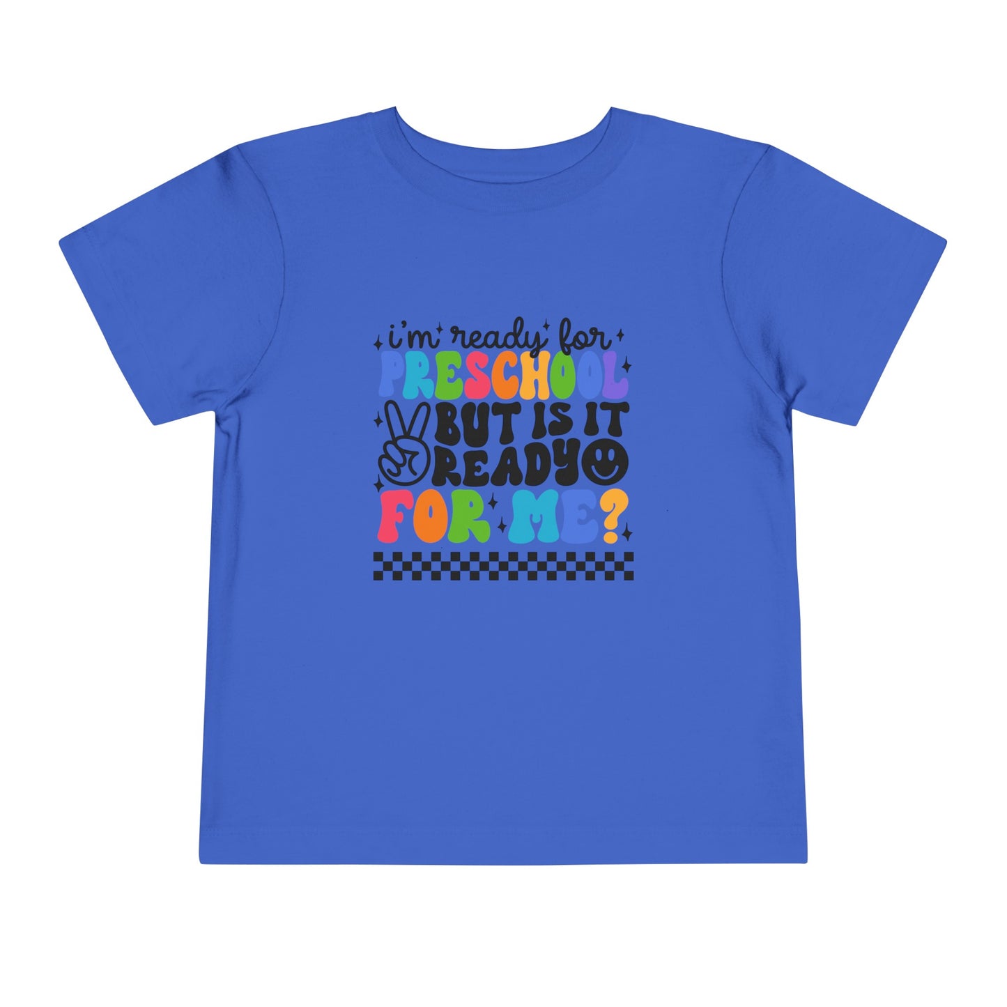 I'm Ready for Preschool...........Toddler Short Sleeve Tee