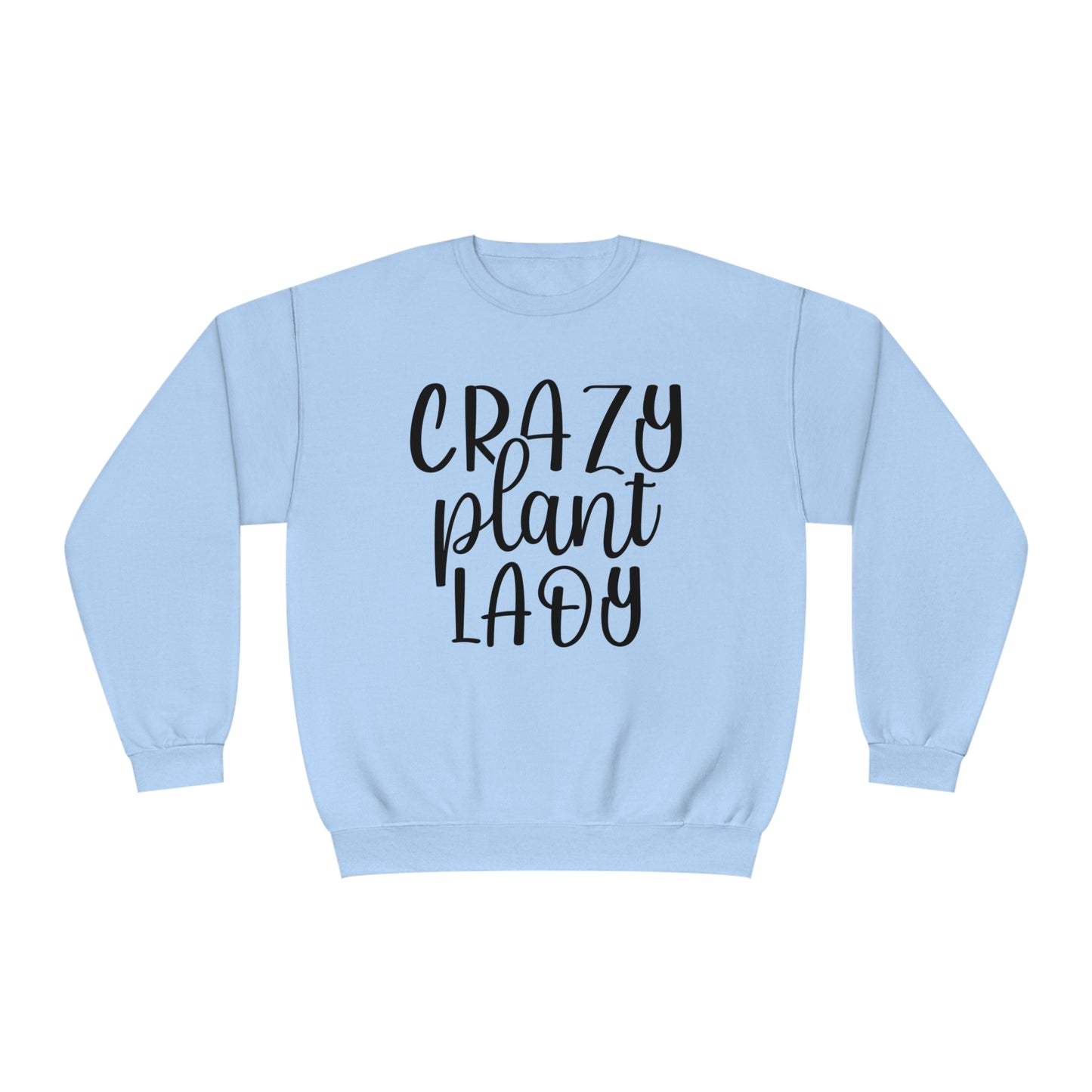 Crazy Plant Lady Crewneck Sweatshirt