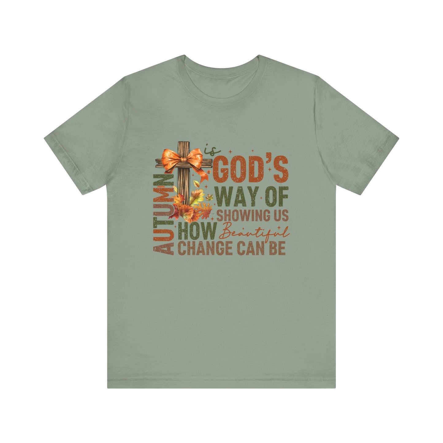 Autumn is God's Way... Jersey Short Sleeve Tee
