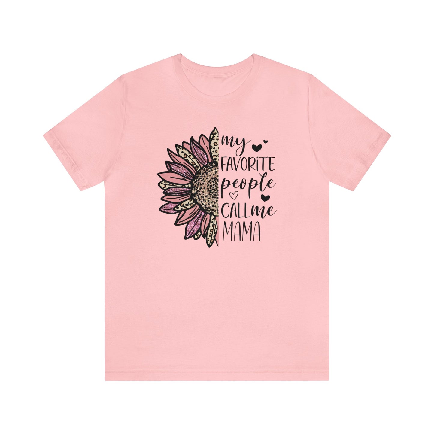 My Favorite People Call Me Mama Sunflower short sleeve tshirt