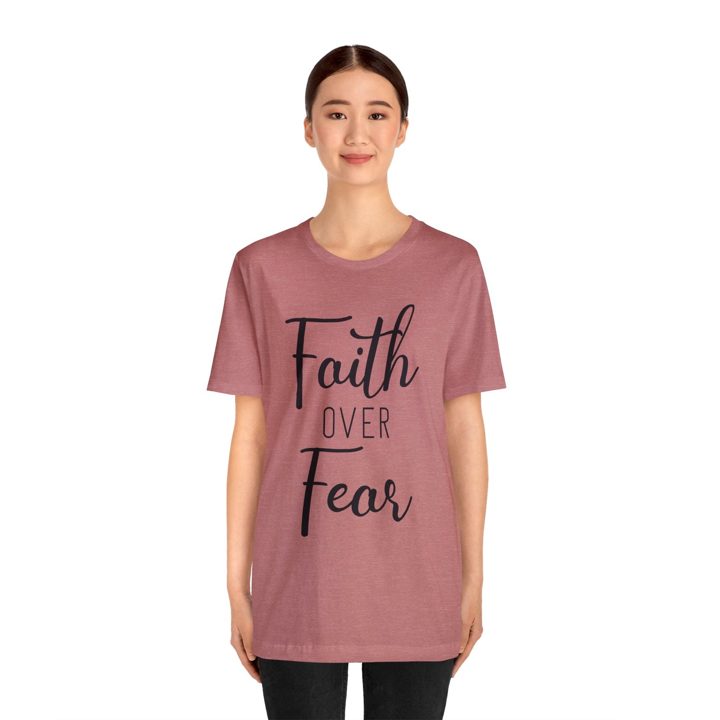 Faith over Fear Short sleeve Tshirt