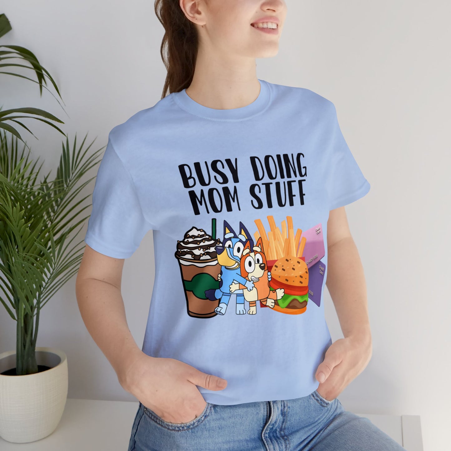 Busy Doing Mom Stuff Short Sleeve Tshirt