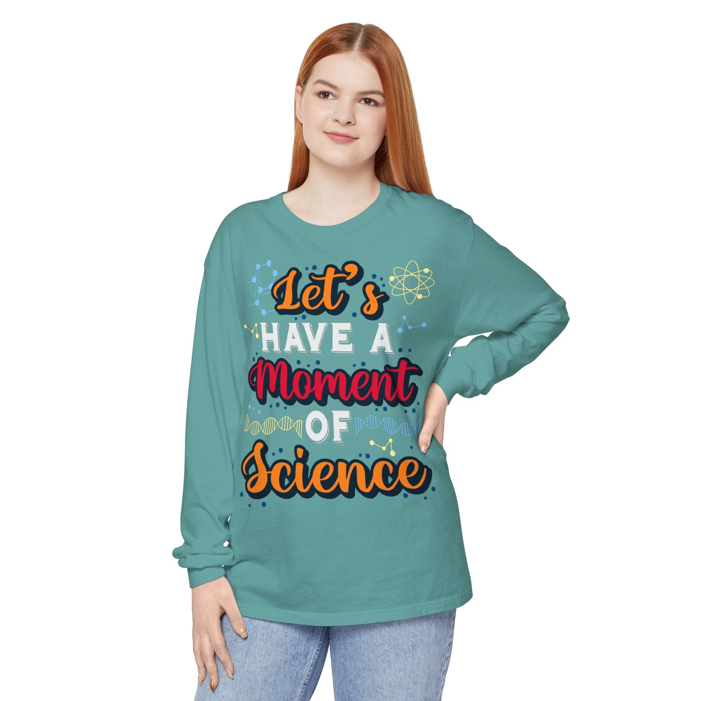 Let's Have a Moment of Science Long Sleeve T-Shirt