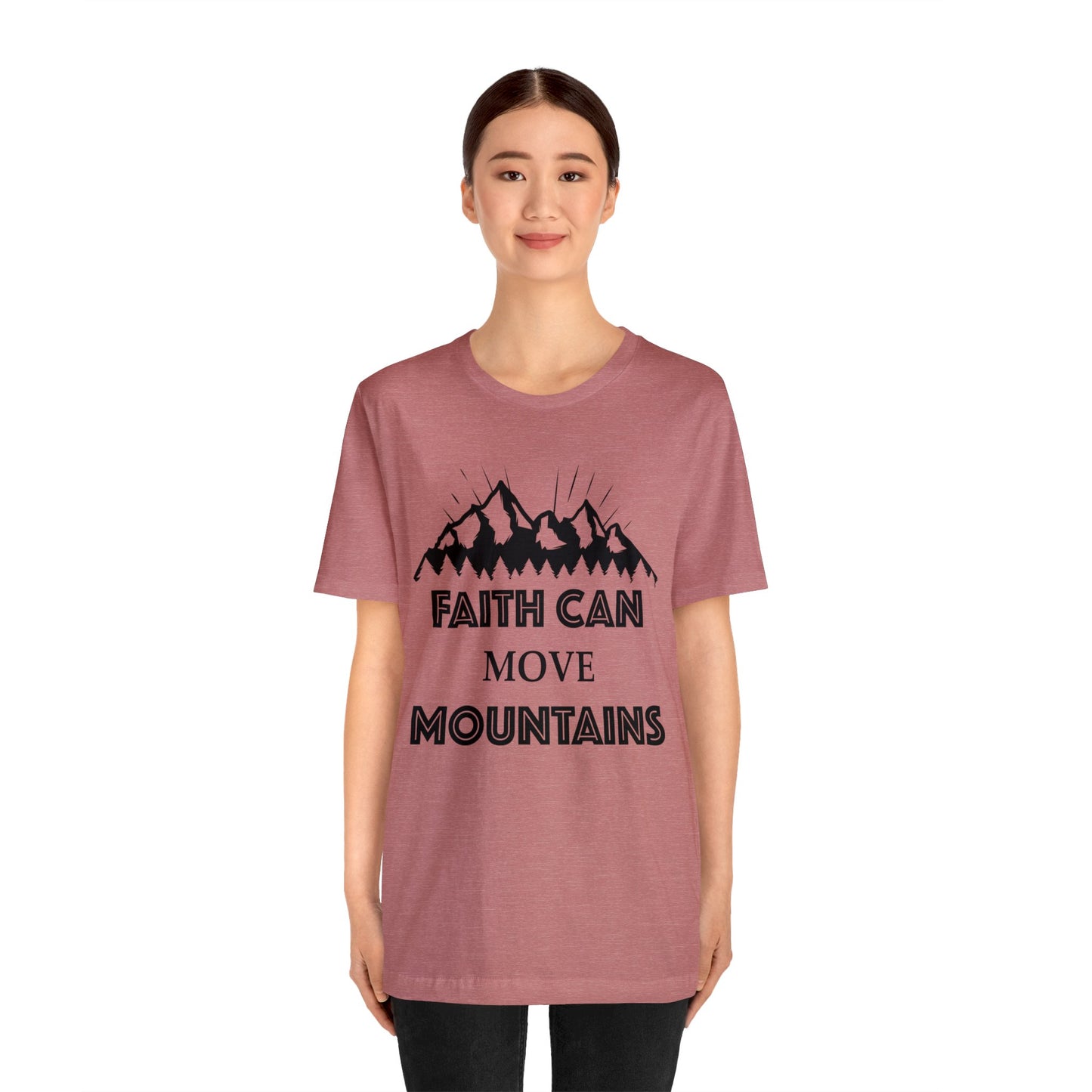 Faith can move mountains Short sleeve Tshirt