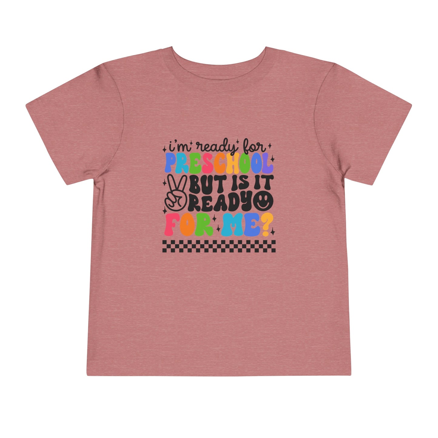 I'm Ready for Preschool...........Toddler Short Sleeve Tee
