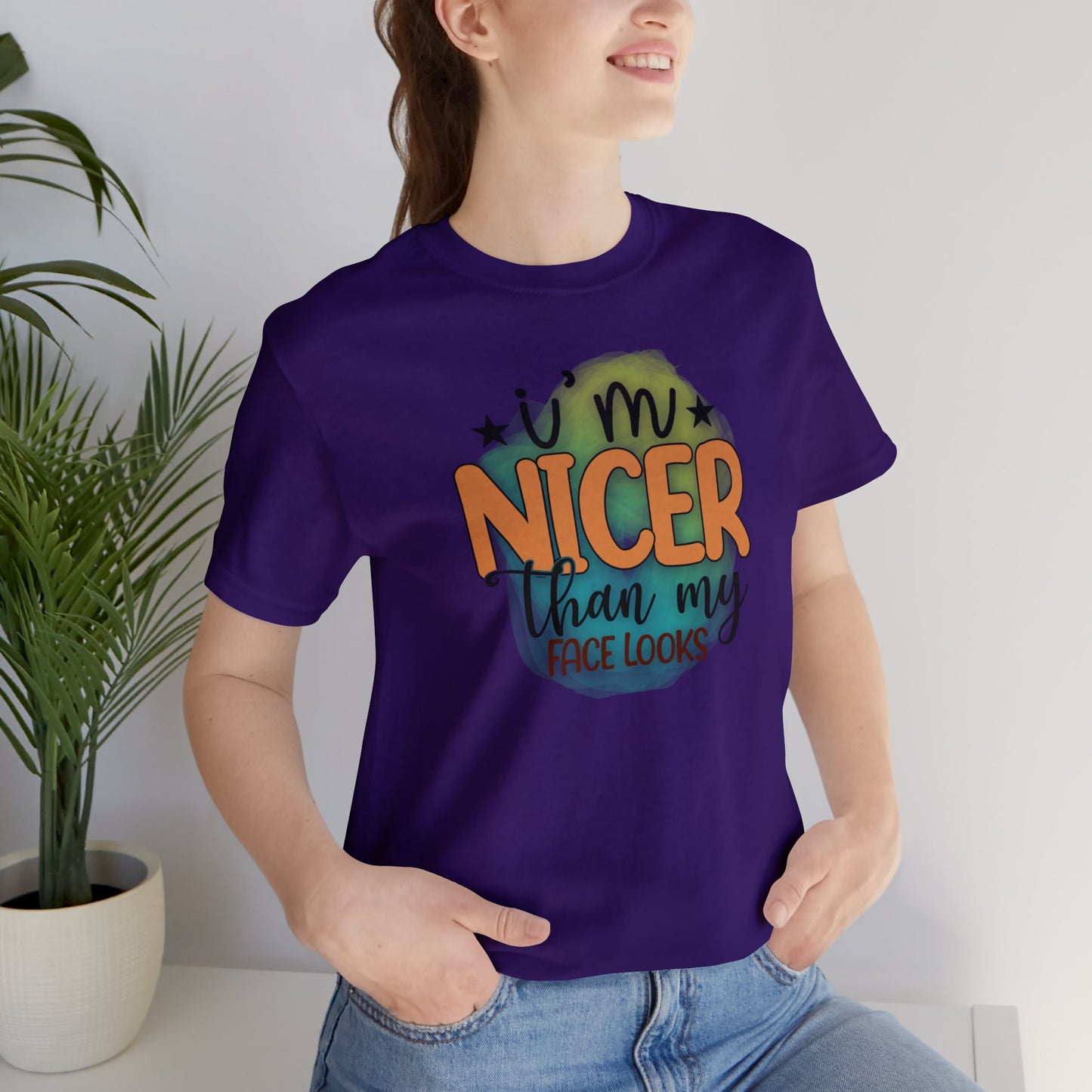 I'm nicer than my face looks short sleeve Tshirt