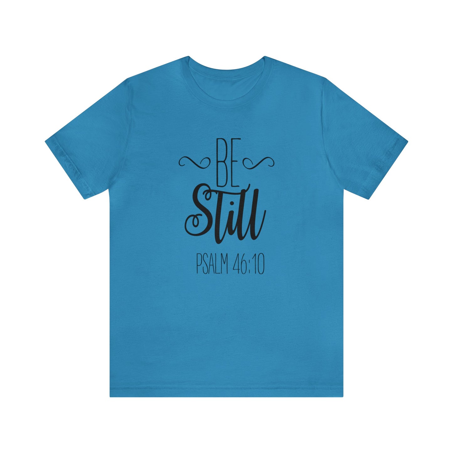 Be still Short sleeve T-shirt
