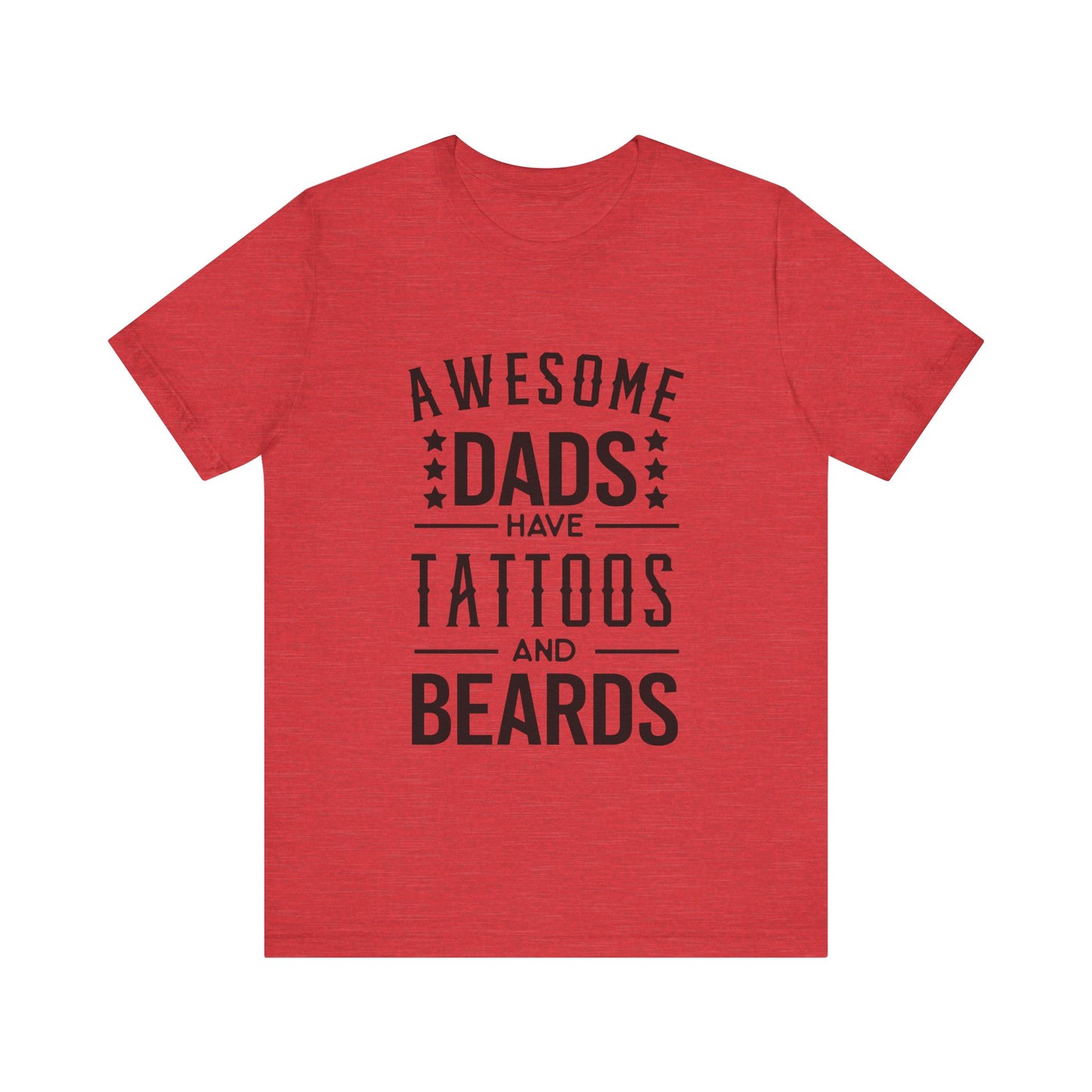 Awesome Dads Have Tattoos and Beards Jersey Short Sleeve Tee